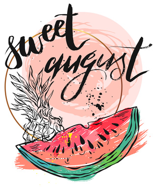 Vector illustration card with inscription Sweet august with sliced watermelon and pineapple.Calligraphic handwritten quote on white isolated background